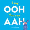 I_say_ooh__you_say_aah