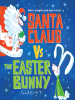 Santa_Claus_vs__the_Easter_Bunny