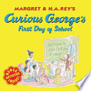 Margret___H__A__Rey_s_Curious_George_s_first_day_of_school