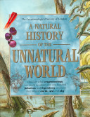 A_natural_history_of_the_unnatural_world
