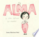 Alma_y_como_obtuvo_su_nombre___Alma_and_how_she_got_her_name