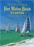 The_rich_heritage_of_Fort_Walton_Beach__Florida_and_the_communities_of_the_Emerald_Coast