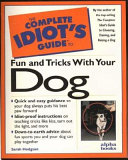 The_complete_idiot_s_guide_to_fun_and_tricks_with_your_dog