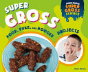 Super_gross_poop__puke__and_booger_projects